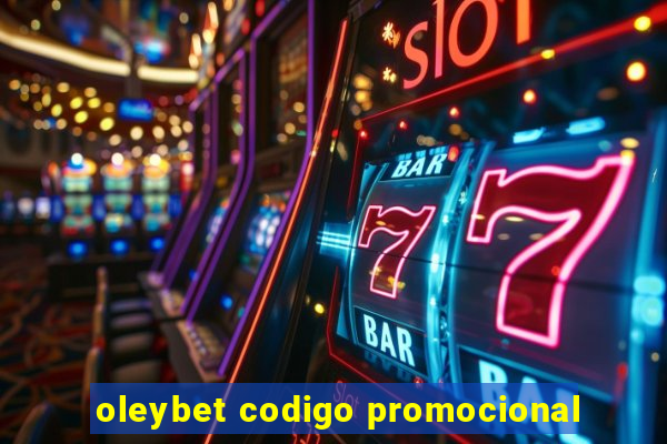 oleybet codigo promocional